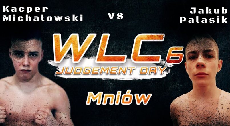 WLC6″ Judgement Day”: Jakub Palasik vs Kacper Michałowski
