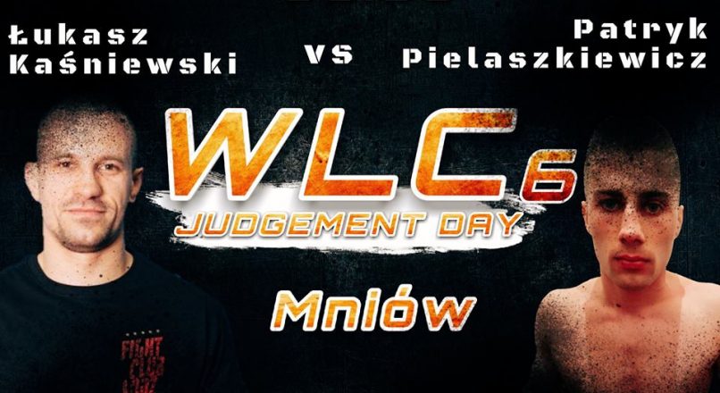 WLC6″ Judgement Day”: Łukasz Kaśniewski vs Patryk Pielaszkiewicz